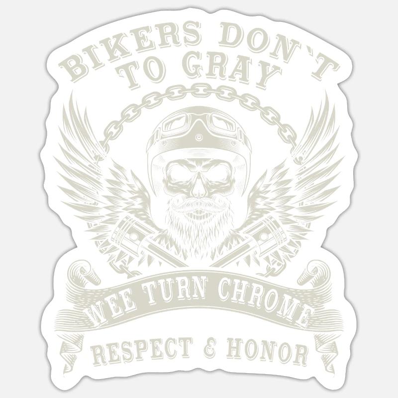 Bikers Don't Grey Wee Turn Chrome cool biker Sticker size S (10 x 10 cm)