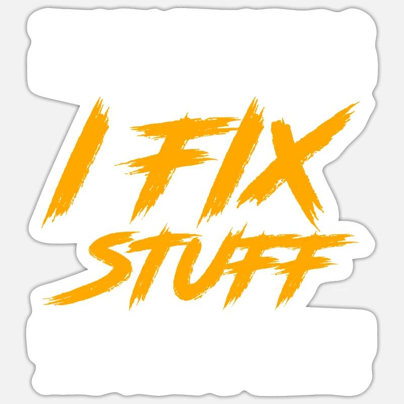 That's What I Do I Fix Stuff And I Know Things - Sticker Größe S (10 x 10 cm) - Mattweiß