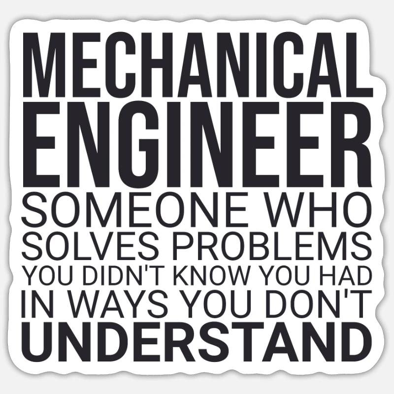 "Mechanical Engineer Problem | Maschinenbau" - Sticker Größe S (10 x 10 cm) - Mattweiß
