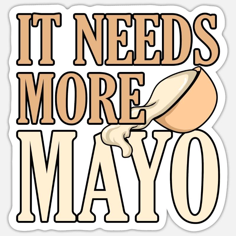 Essen Sie Mayonnaise geschenk - Sticker Größe S (10 x 10 cm) - Mattweiß