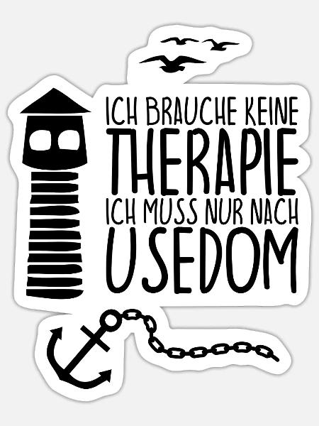 Ich brauche keine Therapie Ich muss nach USEDOM - Sticker Größe S (10 x 10 cm) - Mattweiß