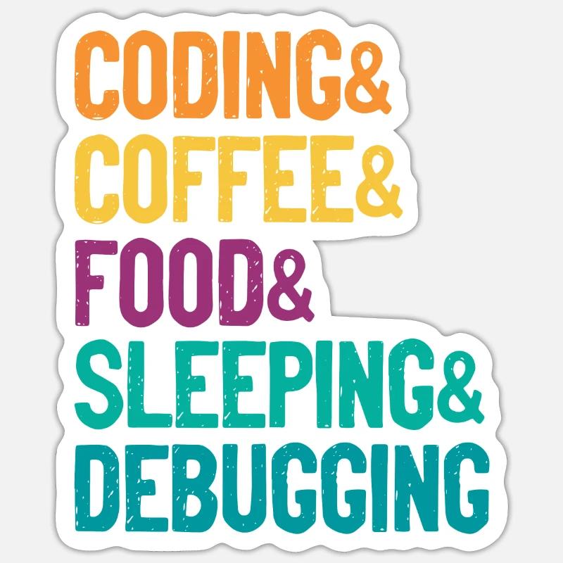 Coding Coffee Food Sleeping Debbuging Programmer C Sticker Größe S (10 x 10 cm)