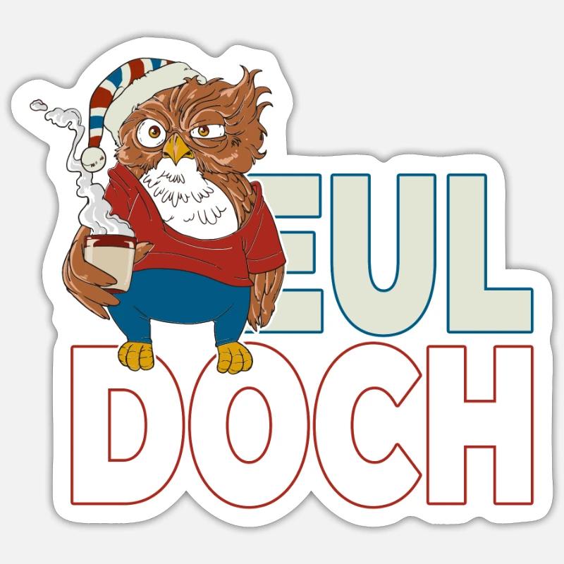 Langschläfer Eule mit Kaffee Eul Doch es ist Sticker Größe S (10 x 10 cm)
