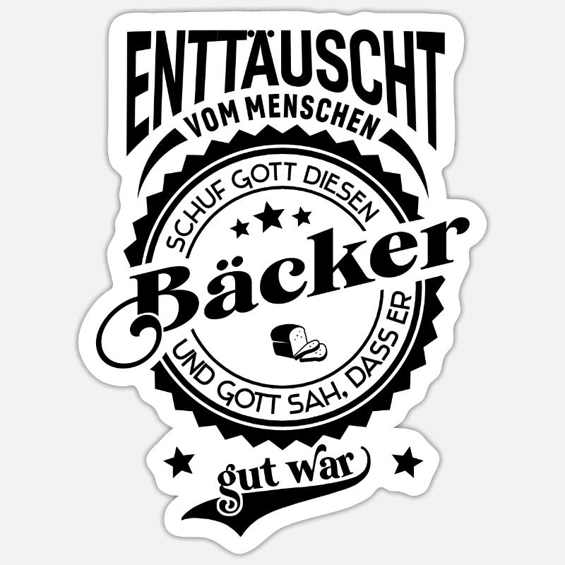 Lustiger Spruch für Beruf Bäcker - Sticker Größe S (10 x 10 cm) - Mattweiß