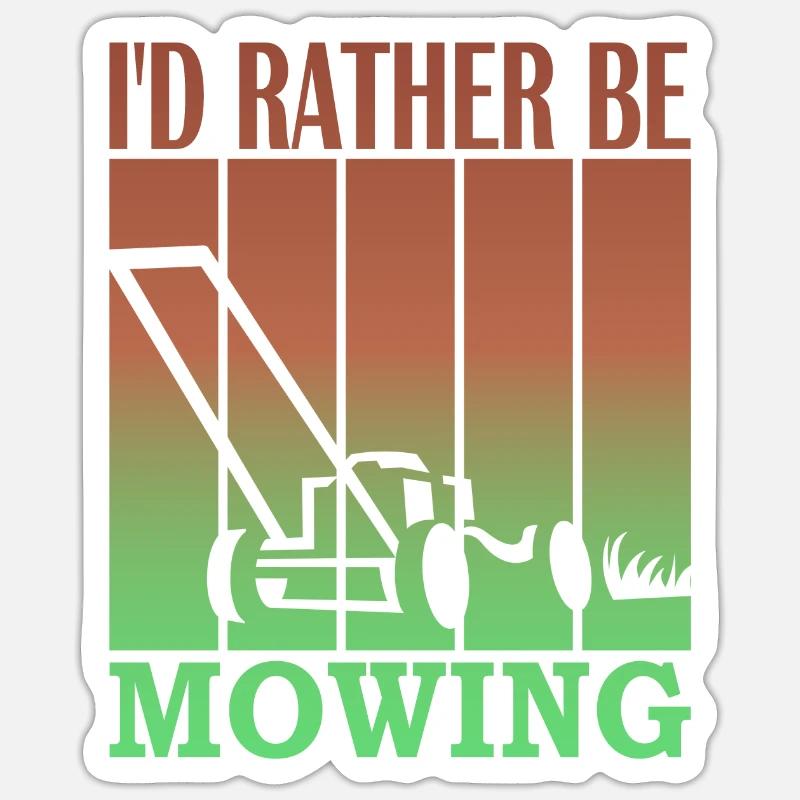 I'd rather be mowing - Sticker size S (10 x 10 cm) - white matte