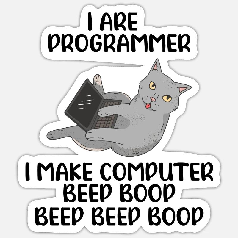 I Are Programmer I Make Computer Beep Bop Coder So Sticker Größe S (10 x 10 cm)