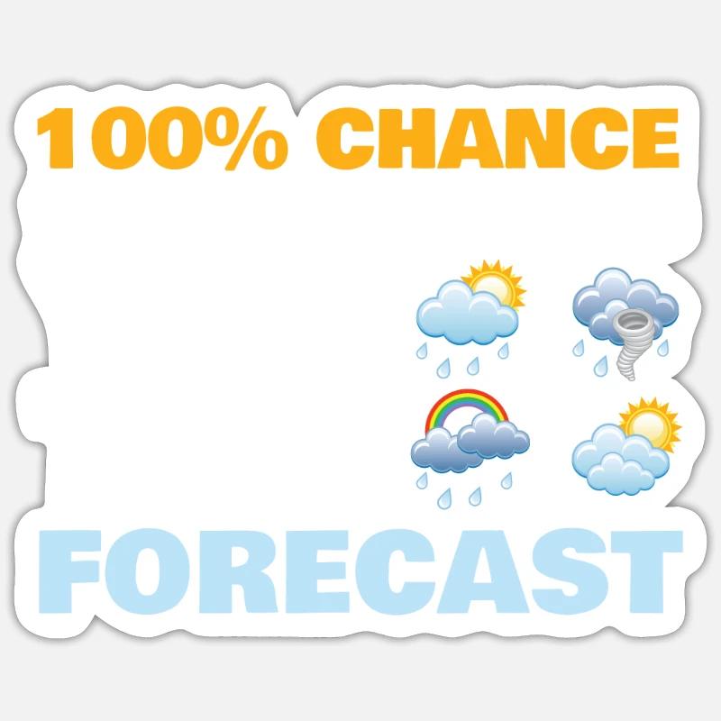 100% Chance That I Will Tell You The Prediction For Sticker size S (10 x 10 cm)