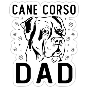 Cane Corso Dad - Sticker Größe S (10 x 10 cm) - Mattweiß - Vorne