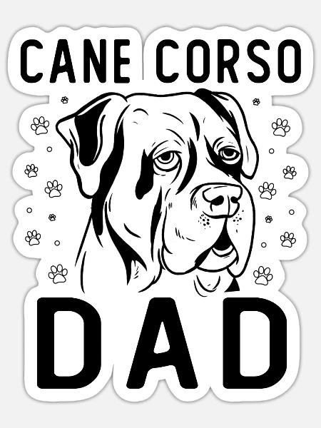 Cane Corso Dad - Sticker Größe S (10 x 10 cm) - Mattweiß