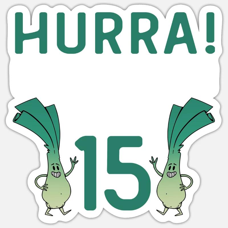 Herren 15. Geburtstag Hurra der Lauch wird 15 Gag - Sticker Größe S (10 x 10 cm) - Mattweiß