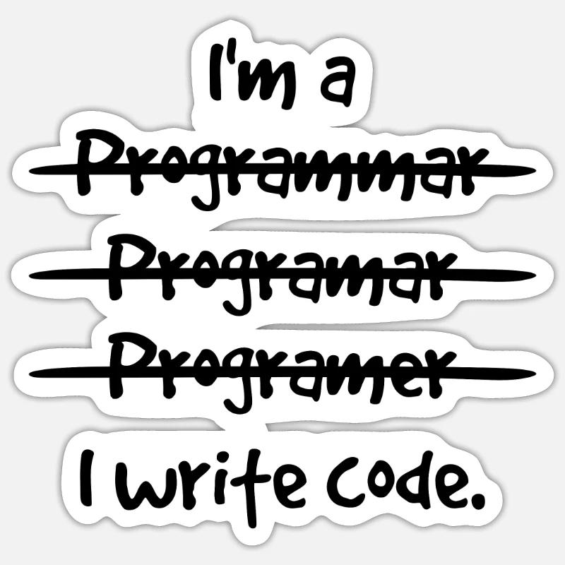 I'm A Programmer I Write Code Computer Scientist A Sticker Größe S (10 x 10 cm)