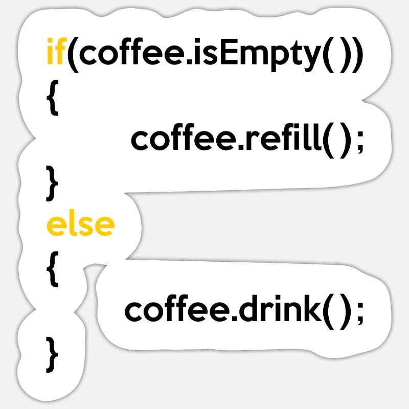 If Coffee Is Empty Coffee Refill Else Coffee Drink Sticker Größe S (10 x 10 cm)
