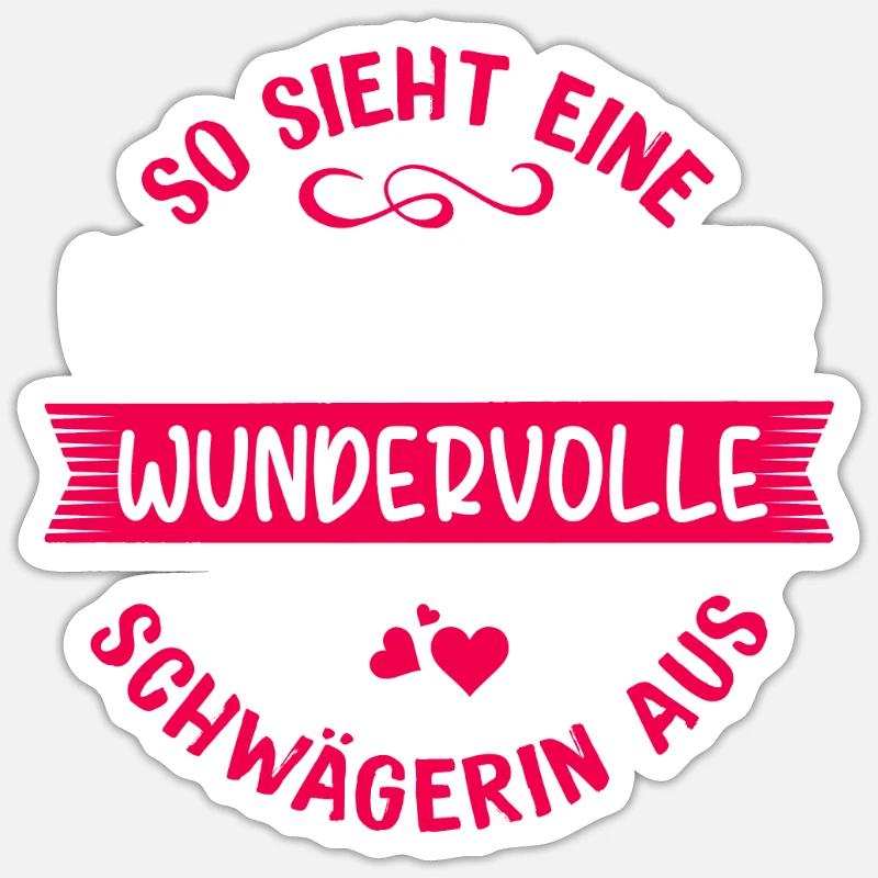 Lustiges Schwägerin Geschenk Spruch So sieht eine - Sticker Größe S (10 x 10 cm) - Mattweiß