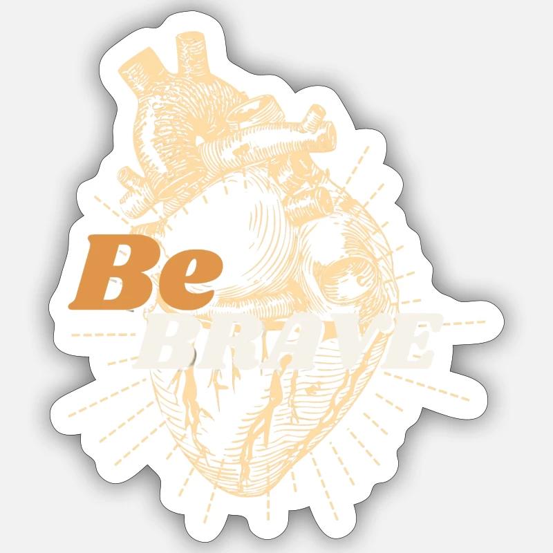 Sei mutig Sticker Größe S (10 x 10 cm)