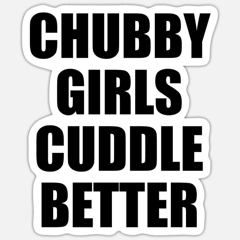 Chubby Girls Cuddle Better Sticker size S (10 x 10 cm)