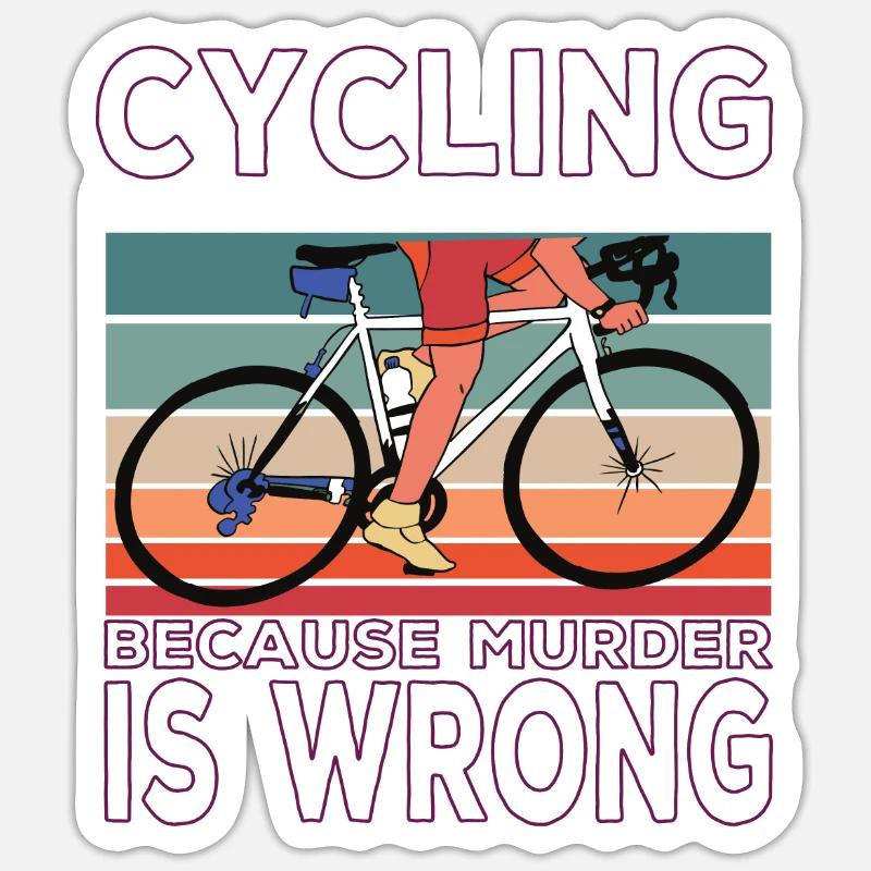 Cycling because murder is wrong Radfahren Spruch - Sticker Größe S (10 x 10 cm) - Mattweiß