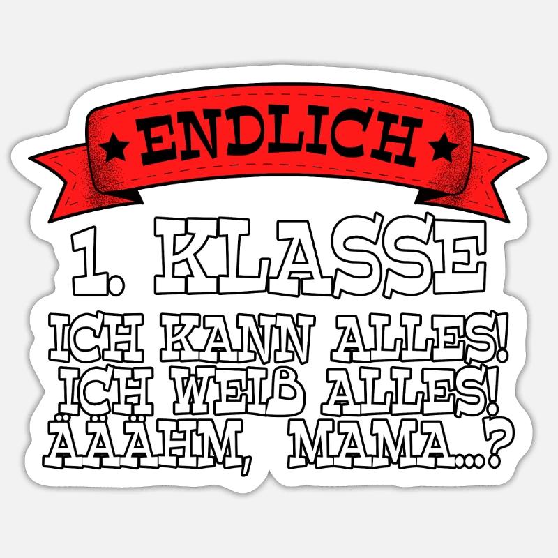Endlich 1. Klasse Schulkind - Sticker Größe S (10 x 10 cm) - Mattweiß
