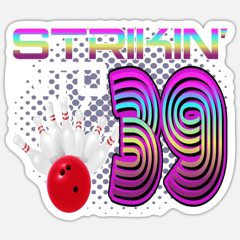 Striking Into 39 Bowling Bowler 39. Geburtstag Sticker Größe S (10 x 10 cm)