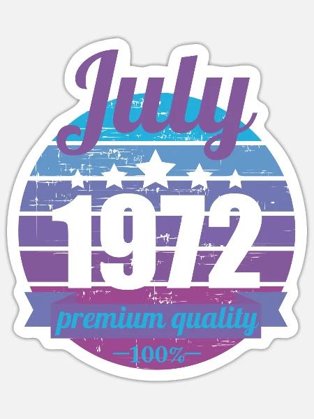 Geboren July 1972 50 Jahre 50er 50.Geburtstag - Sticker Größe S (10 x 10 cm) - Mattweiß