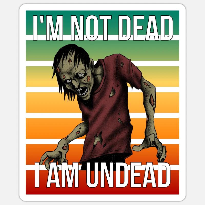 Jeg er ikke død, jeg er de levende døde - Sticker størrelse S (10 x 10 cm) - mat hvid