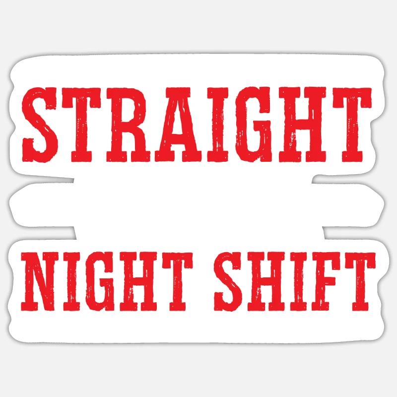 Straight Outta Night Shift Graveyard Shift Worker Sticker size S (10 x 10 cm)