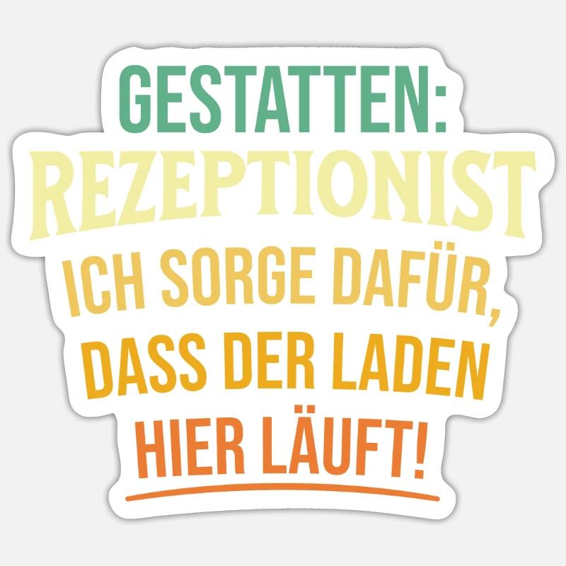 Gestatten Rezeptionist Ich Sorge Dafür - Sticker Größe S (10 x 10 cm) - Mattweiß