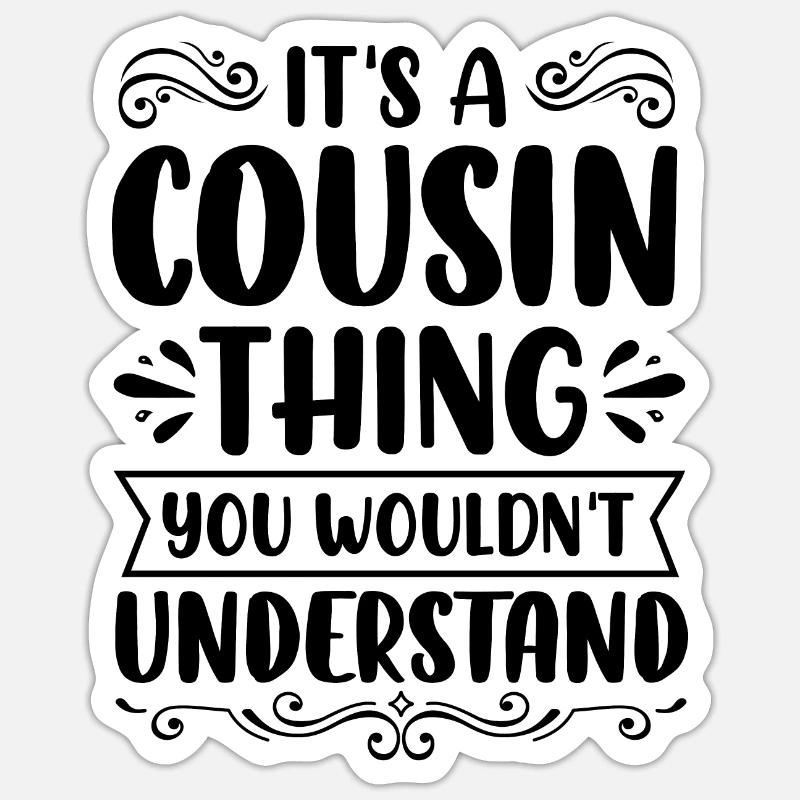 C’EST UN TRUC DE COUSIN... - Sticker taille S (10 x 10 cm) - blanc mat