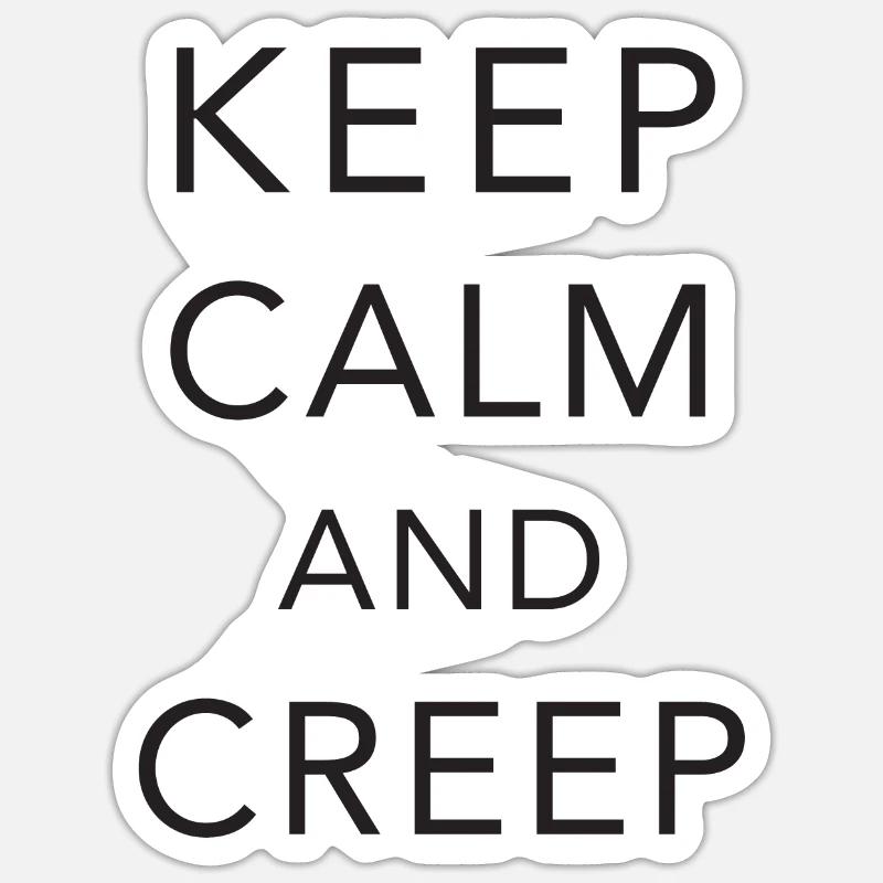 Keep calm and creep - Sticker size S (10 x 10 cm) - white matte