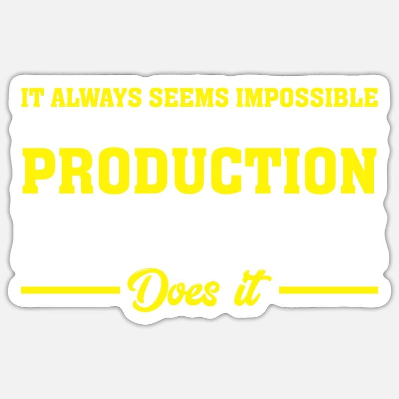 It Always Seems Impossible Sticker size S (10 x 10 cm)
