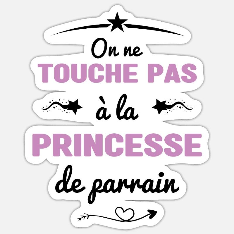On ne touche pas à la princesse de parrain Sticker taille S (10 x 10 cm)