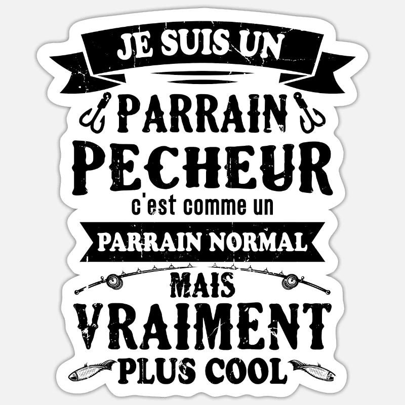 Un parrain pêcheur c'est comme un parrain normal - Sticker taille S (10 x 10 cm) - blanc mat