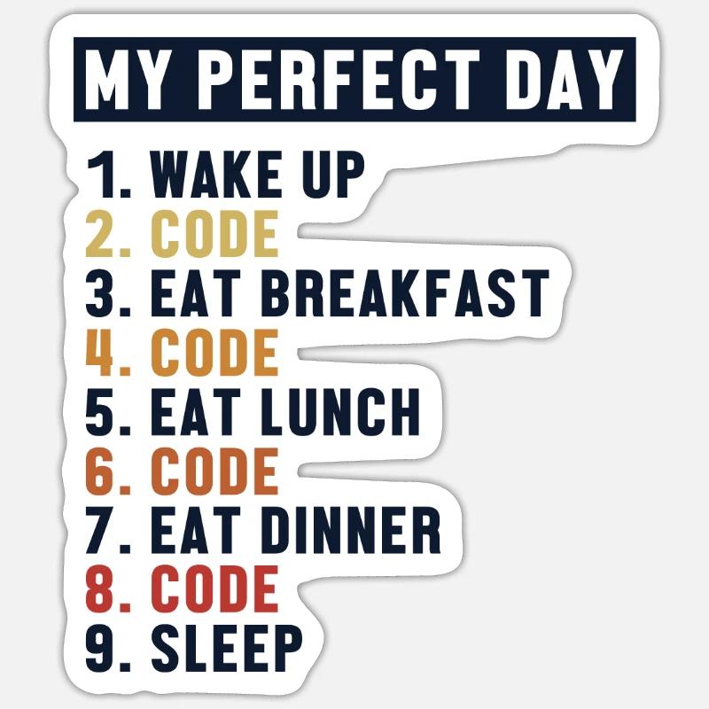 Coding Perfect Day Developer Softwareingenieur Sticker Größe S (10 x 10 cm)