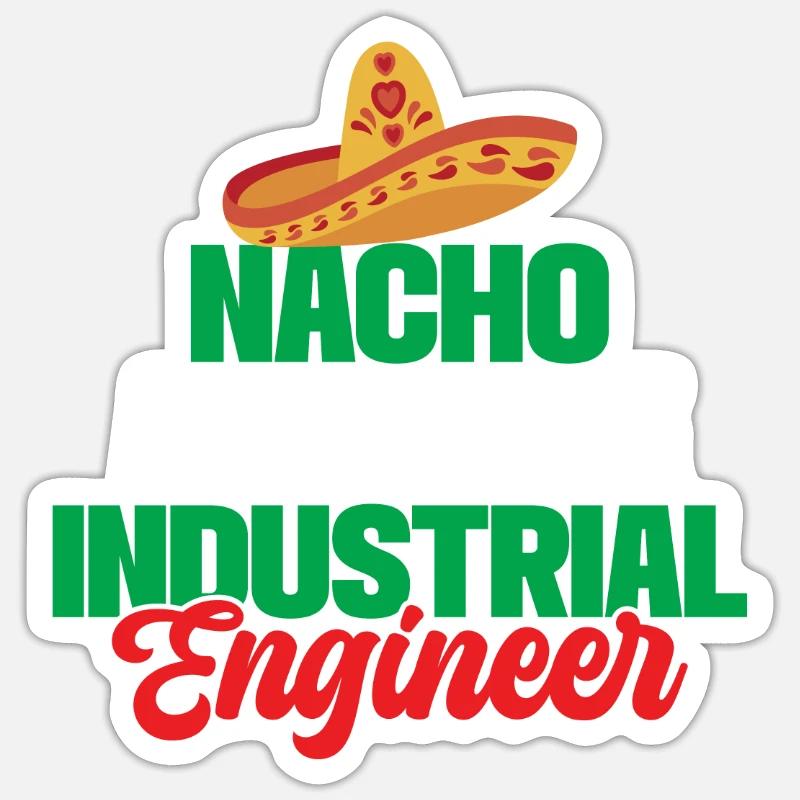 Nacho Average Industrial Engineer - Sticker Größe S (10 x 10 cm) - Mattweiß