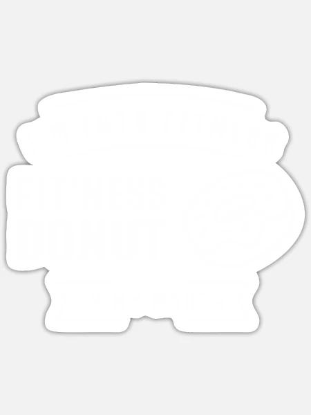 Ich stehe auf Fitness Fit'ness Donut In My Mouth - Sticker Größe S (10 x 10 cm) - Mattweiß