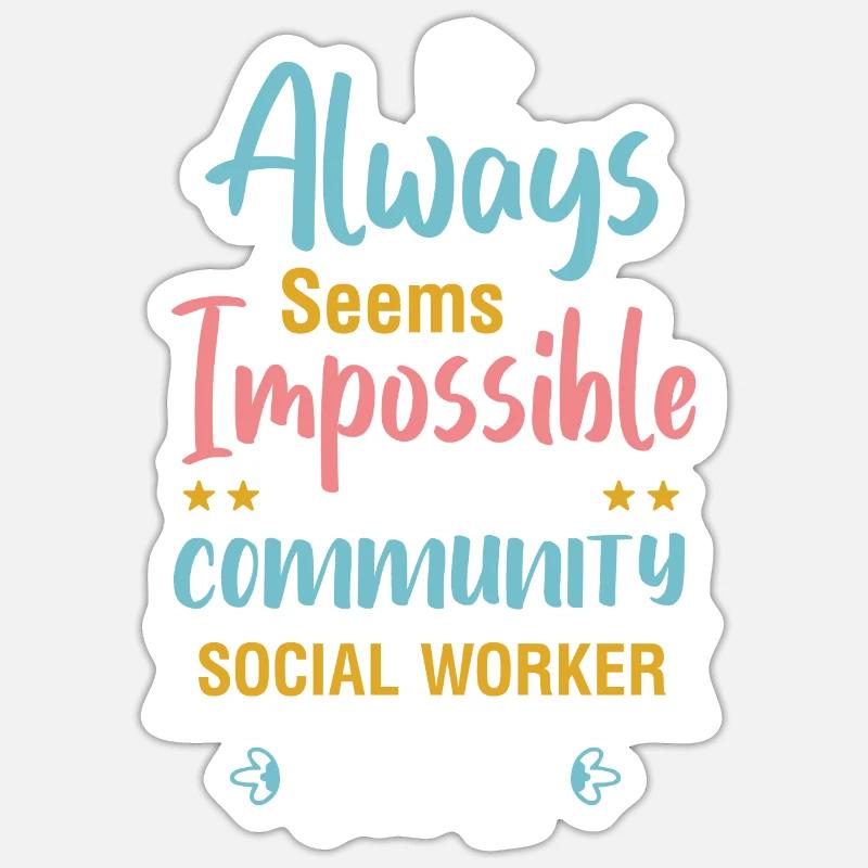 It Always Seems Impossible Until - Sticker Größe S (10 x 10 cm) - Mattweiß