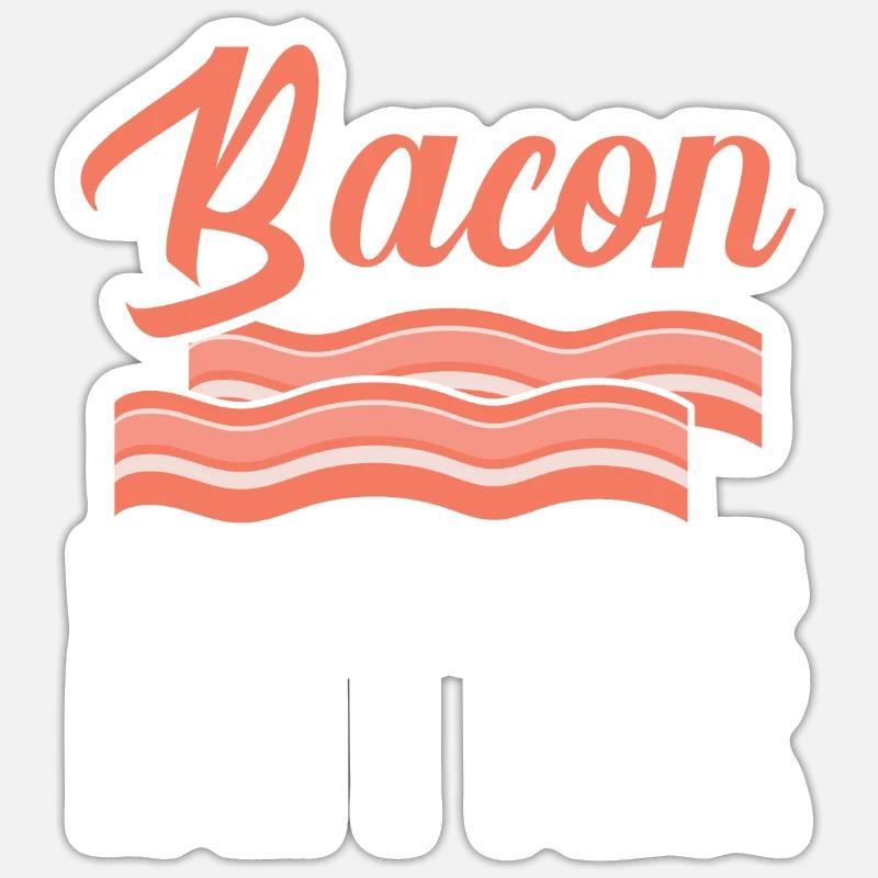 Bacon Makes Everything Better Meat Ketogenic Diet Sticker size S (10 x 10 cm)