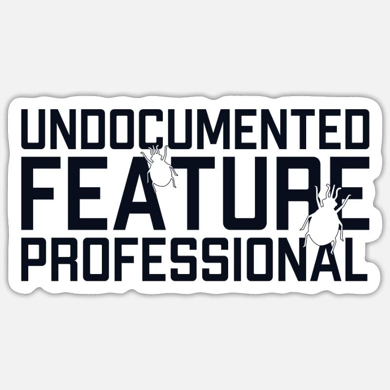 Undocumented Feature Professional Developer Sticker Größe S (10 x 10 cm)