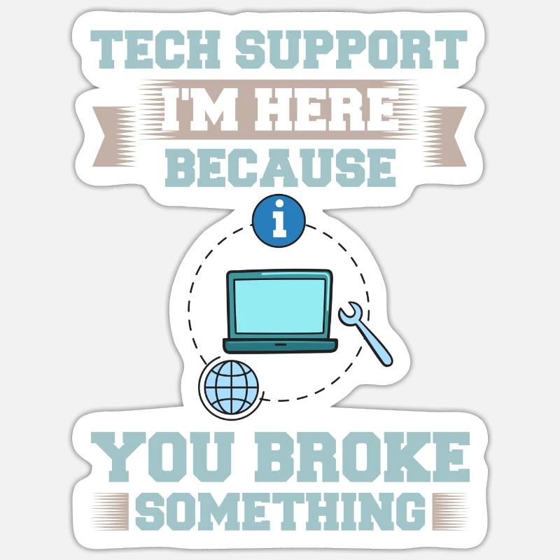 Tech Support IT Technical Assistance Helpdesk Sticker size S (10 x 10 cm)