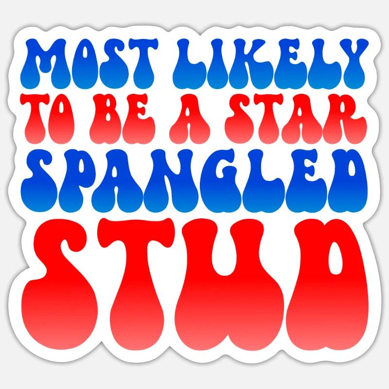 H�chstwahrscheinlich ein Star Spangled Stud 4. Jul Sticker Größe S (10 x 10 cm)