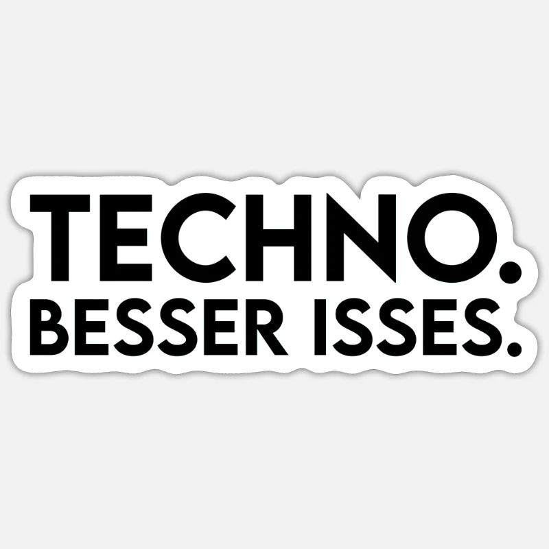 Techno Spruch Sticker Größe S (10 x 10 cm)