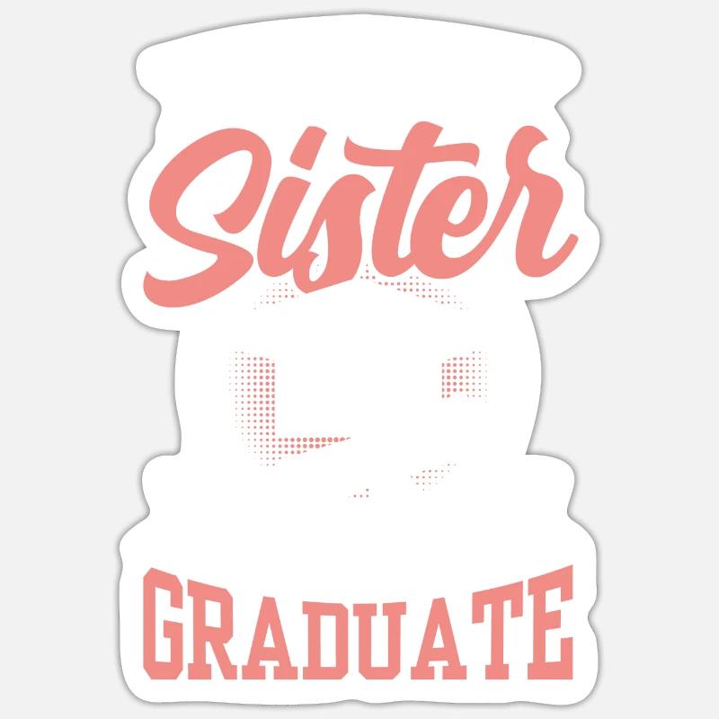 Stolze Schwester Eines Absolventen Absolvent - Sticker Größe S (10 x 10 cm) - Mattweiß