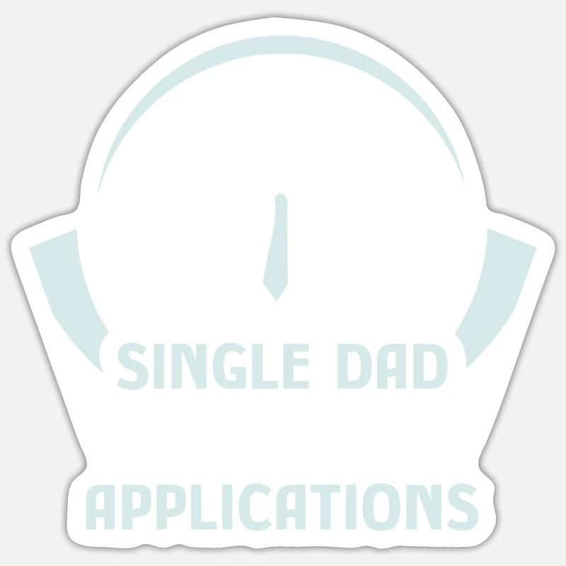 Single father accepts applications - Sticker size S (10 x 10 cm) - white matte