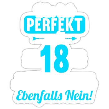 Bin ich perfekt mit 18 Jahren 18. Geburtstag - Sticker Größe S (10 x 10 cm) - Mattweiß - Vorne