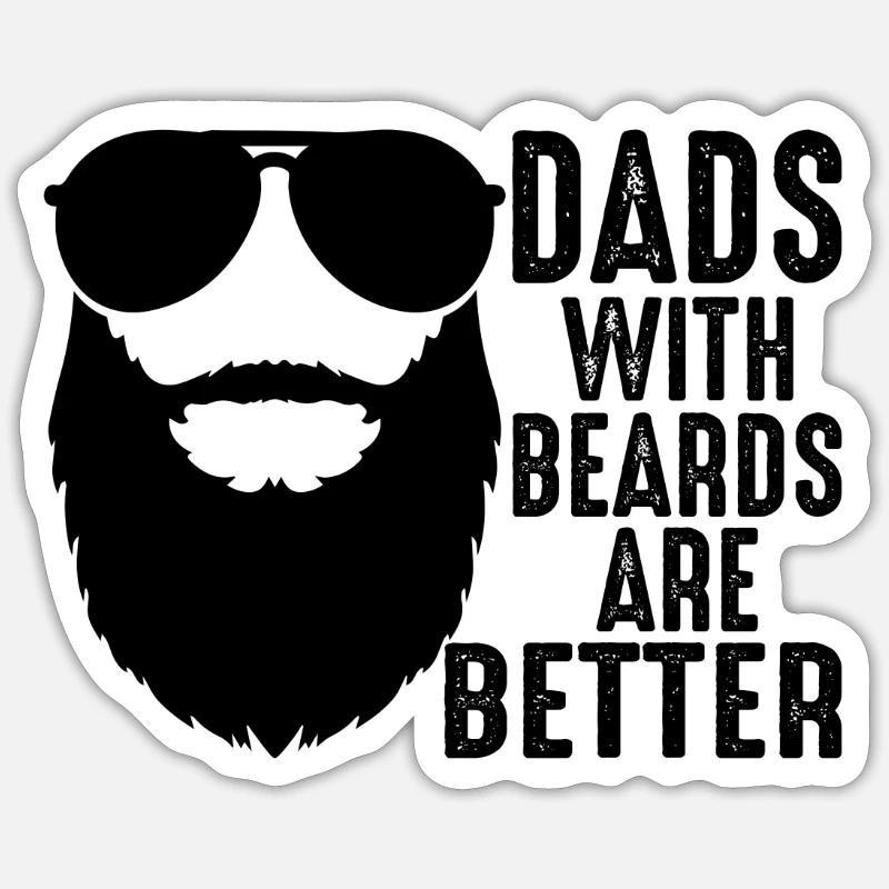 Dads With Beards Are Better Sticker Größe S (10 x 10 cm)