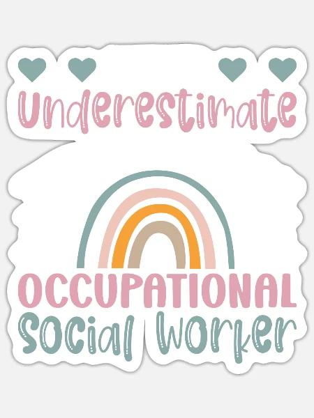 Never Underestimate Occupational Worker - Sticker Größe S (10 x 10 cm) - Mattweiß