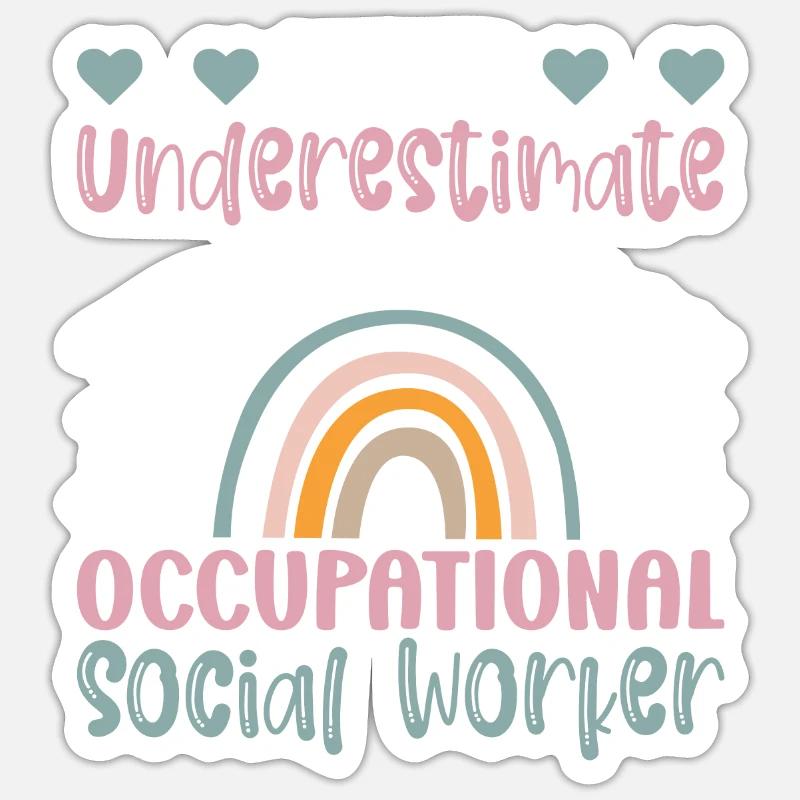 Never Underestimate Occupational Worker - Sticker Größe S (10 x 10 cm) - Mattweiß