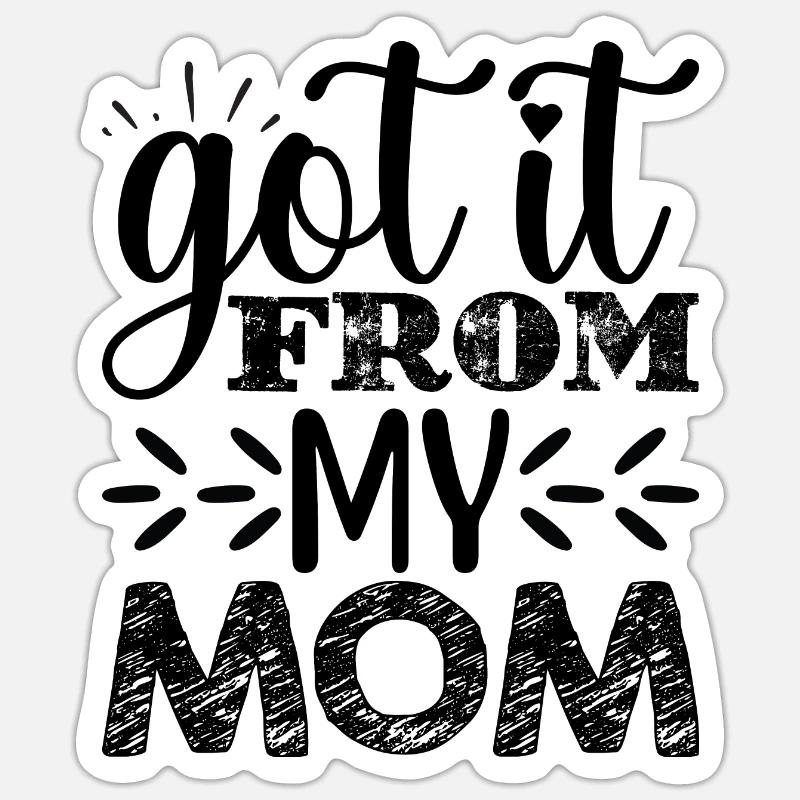 Hol es dir von meiner Mutter Sticker Größe S (10 x 10 cm)