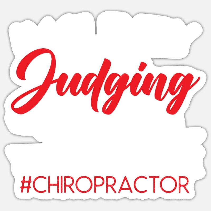 I'm Silently Judging Your Posture Chiropractor Sticker size S (10 x 10 cm)