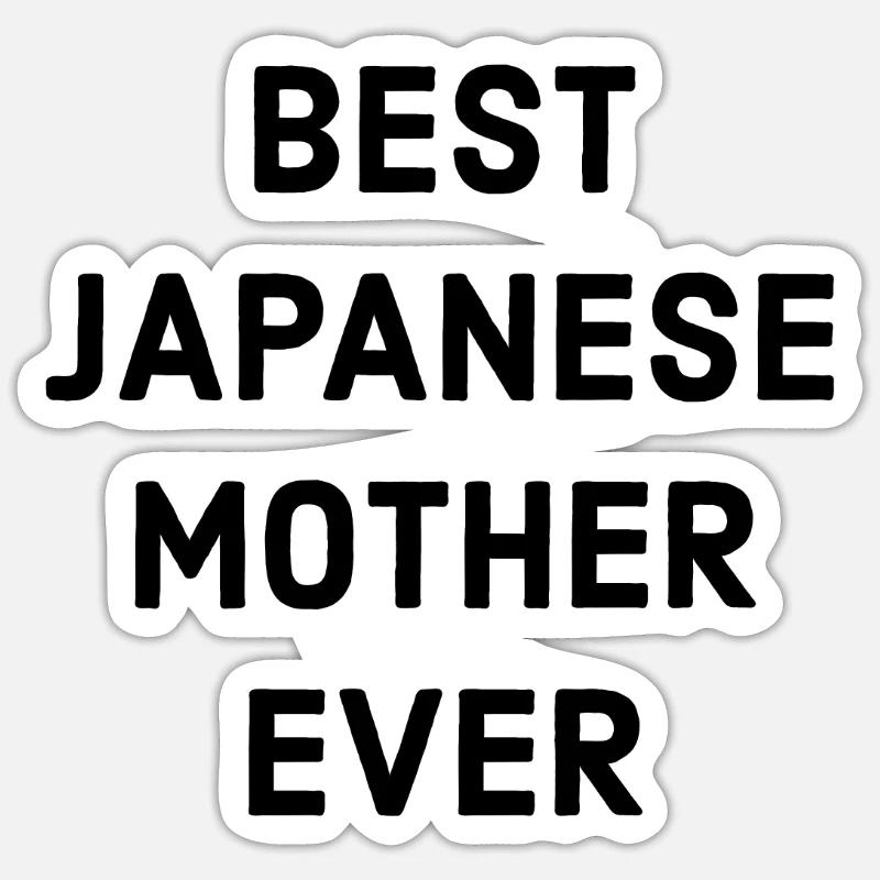Japanische Mutter Spruch - Sticker Größe S (10 x 10 cm) - Mattweiß