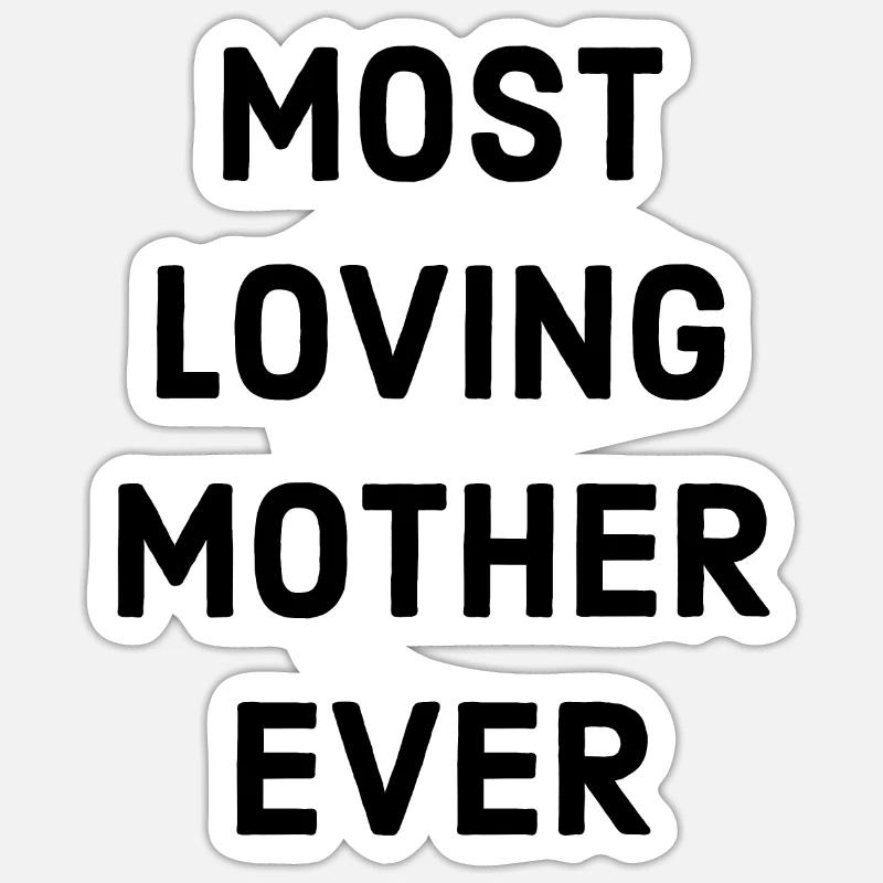 Liebevollste Mutter Spruch - Sticker Größe S (10 x 10 cm) - Mattweiß